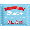 Nostalgic-Art Small Don't Call it a Dream Sign (15x20cm)