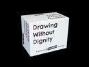 Drawing Without Dignity Expansion Pack 1