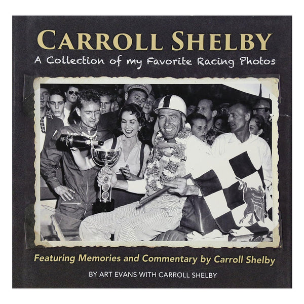 Carroll Shelby: A Collection of my Favorite Racing Photos