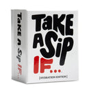 Take a Sip If Party Card Game